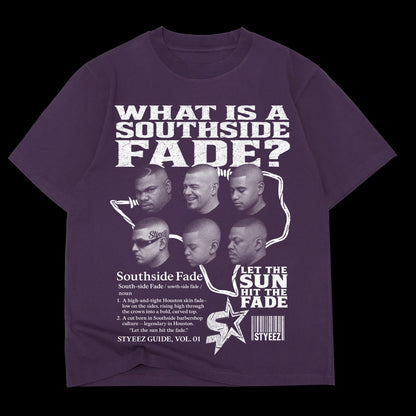 What Is A Southside Fade? T shirt (Purp)